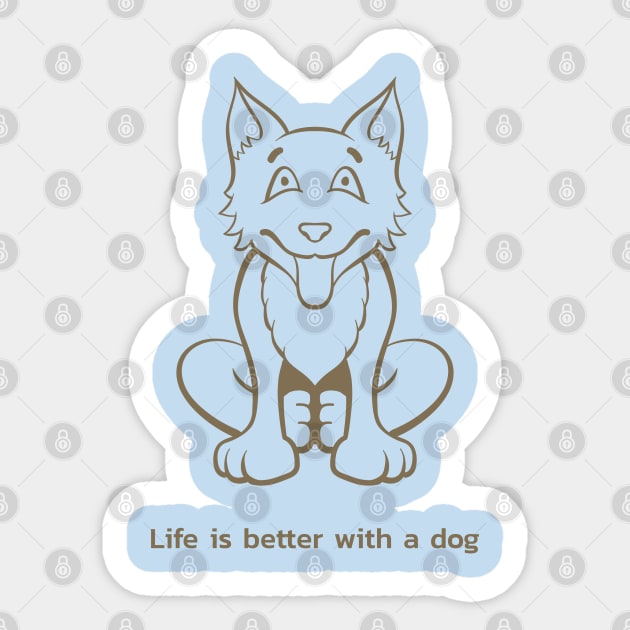 LIFE IS BETTER WITH A DOG Sticker by TheAwesomeShop